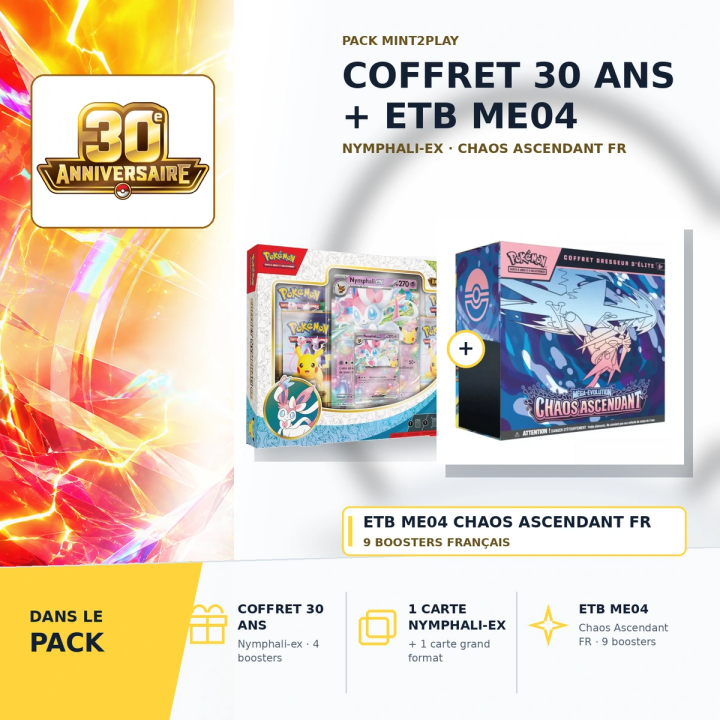 Pack Nymphali-ex 30 ans + ETB ME04 Chaos Ascendant FR