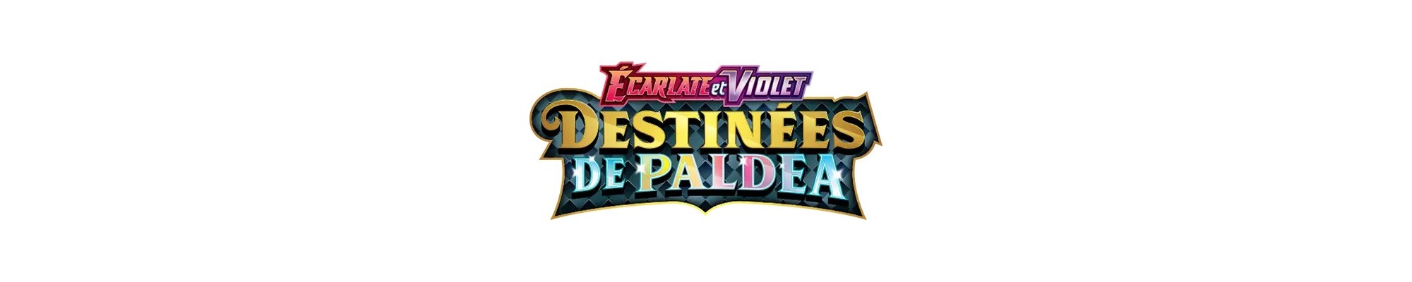 EV04.5 (PAF) - Destinées de Paldea