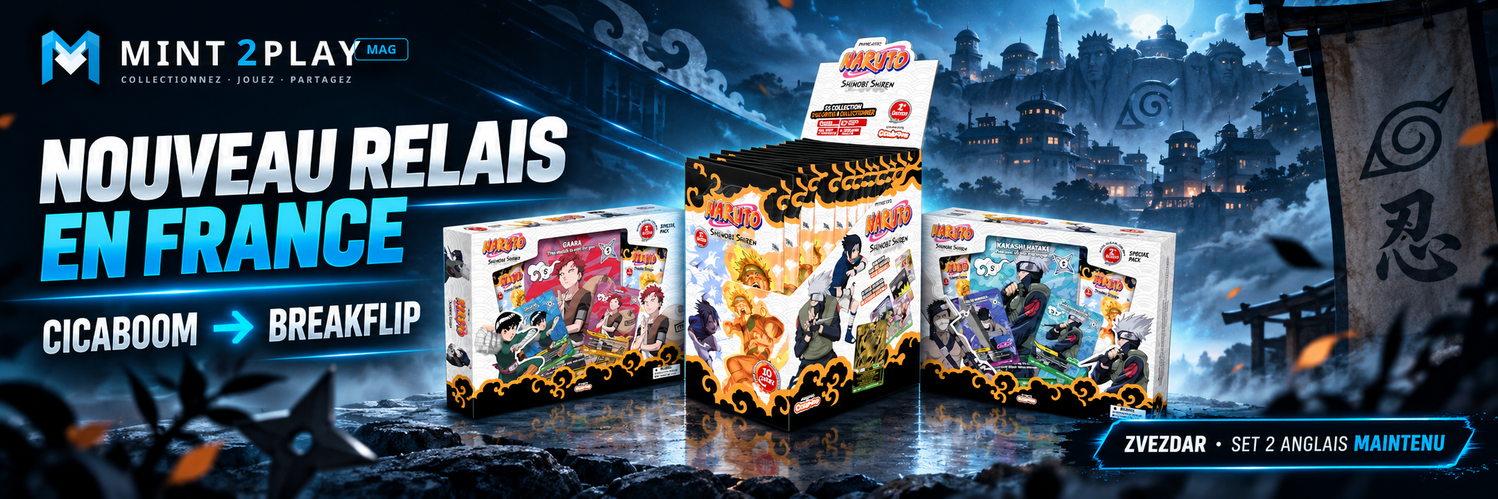 Changement de distribution Naruto Mythos en France avec Breakflip, CICABOOM et le SET 2 Shinobi Shiren